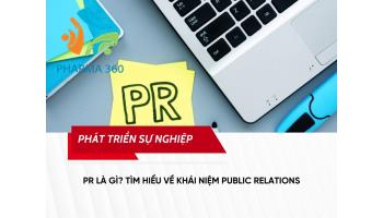 PR Là Gì? Tìm Hiểu Về Khái Niệm Public Relations