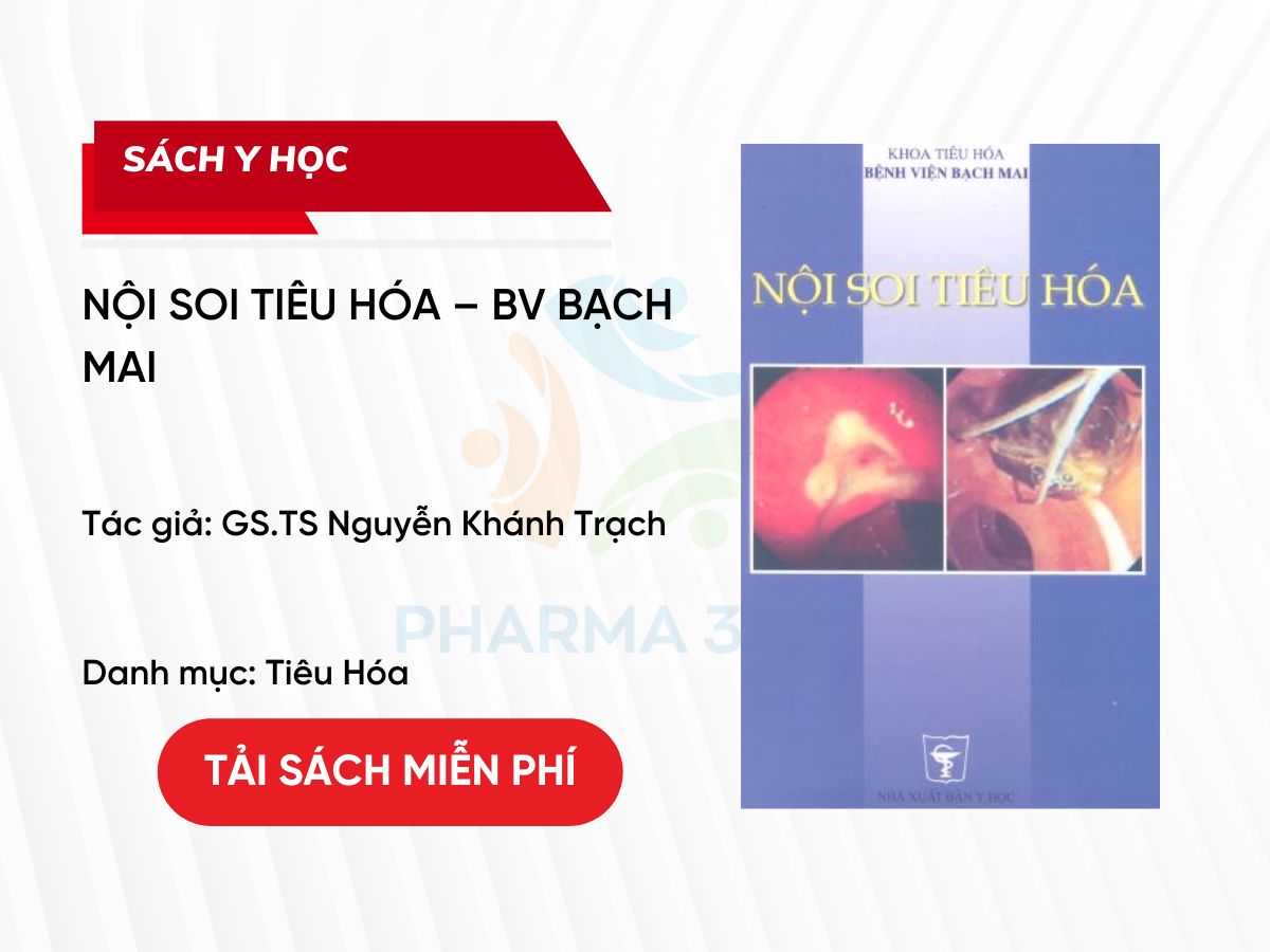 Tải miễn phí PDF Nội Soi Tiêu Hóa – BV Bạch Mai - GS.TS Nguyễn Khánh Trạch