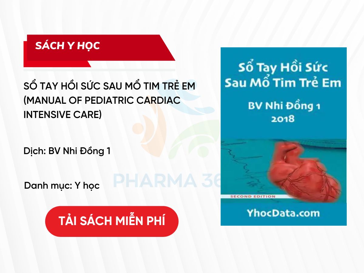 Tải miễn phí PDF Sổ Tay Hồi Sức Sau Mổ Tim Trẻ Em - Manual of Pediatric ...