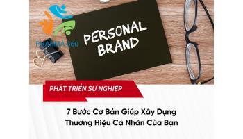 7 Bước Cơ Bản Giúp Xây Dựng Thương Hiệu Cá Nhân Của Bạn