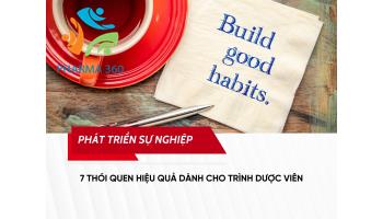 7 Thói Quen Hiệu Quả Dành Cho Trình Dược Viên