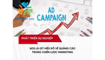 Ads là gì? Hiểu rõ về Quảng cáo trong chiến lược marketing