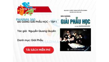 PDF Bài Giảng Giải Phẫu Học – GS. Nguyễn Quang Quyền Tập 1