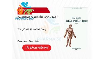 Bài giảng Giải phẫu học (Tập 2) – Học viện Quân Y -  GS.TS. Lê Thế Trung