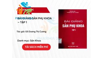 PDF Bài Giảng Sản Phụ Khoa – Tập 1 - GS Dương Thị Cương