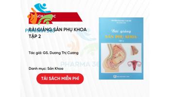 PDF Bài giảng sản phụ khoa Tập 2 - GS. Dương Thị Cương 