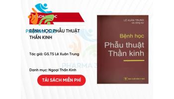 PDF Bệnh học Phẫu thuật Thần kinh - GS.TS Lê Xuân Trung