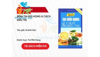 PDF Bệnh tai mũi họng & cách điều trị - Lê Anh Sơn