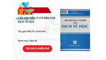 PDF Các Nguyên Lý Cơ Bản của Dịch Tễ Học - PGS.TS. Lê Vũ Anh