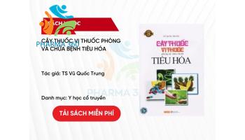 PDF Cây thuốc vị thuốc phòng và chữa bệnh Tiêu hóa - TS Vũ Quốc Trung