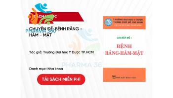 PDF Chuyên đề: bệnh Răng - Hàm - Mặt - Trường Đại học Y Dược TP.HCM