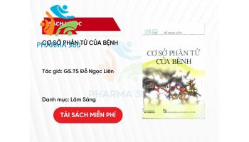 PDF Cơ Sở Phân Tử Của Bệnh - GS.TS Đỗ Ngọc Liên