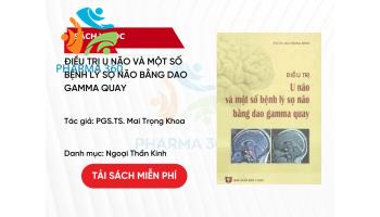 PDF Điều Trị U Não Và Một Số Bệnh Lý Sọ Não Bằng Dao Gamma Quay