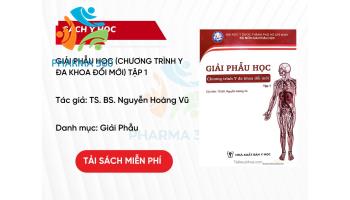 PDF Giải Phẫu Học (Chương trình Y đa khoa đổi mới) Tập 1 