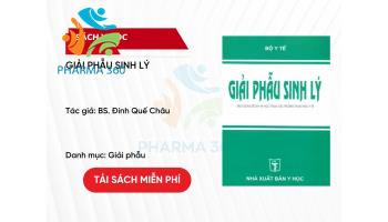 PDF Giải Phẫu Sinh Lý - BS. Đinh Quế Châu