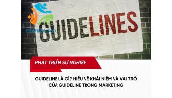 Guideline là gì? Hiểu về khái niệm và vai trò của Guideline trong marketing
