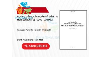 PDF Hướng dẫn Chẩn đoán và Điều trị Một Số Bệnh về Răng Hàm Mặt - PGS.TS. Nguyễn Thị Xuyên