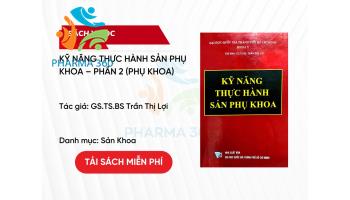 PDF Kỹ Năng Thực Hành Sản Phụ Khoa - Phần 2 (Phụ Khoa) - GS.TS.BS Trần Thị Lợi