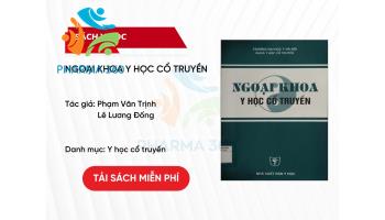 PDF Ngoại khoa y học cổ truyền - Phạm Văn Trịnh, Lê Lương Đống