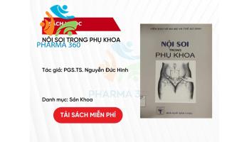 PDF Nội Soi Trong Phụ Khoa - PGS.TS. Nguyễn Đức Hinh