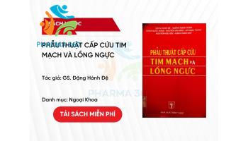 PDF Phẫu Thuật Cấp Cứu Tim Mạch Và Lồng Ngực - GS. Đặng Hành Đệ