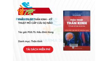 PDF Phẫu thuật thần kinh - Kỹ thuật mổ cấp cứu sọ não