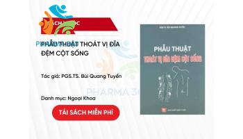 PDF Phẫu Thuật Thoát Vị Đĩa Đệm Cột Sống - PGS.TS. Bùi Quang Tuyển