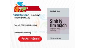 PDF Sinh lý tim mạch ứng dụng trong lâm sàng - PGS.TS. Lê Minh Khôi