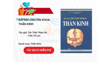 PDF Sổ Tay Chuyên Khoa Thần Kinh - Tôn Thất Thiệu Ân, Trần Tố Lan