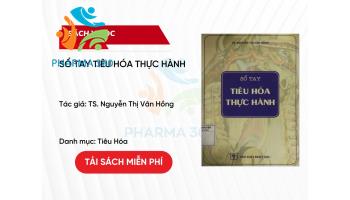 PDF Sổ Tay Tiêu Hóa Thực Hành - TS Nguyễn Thị Vân Hồng