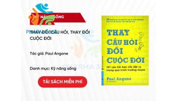 PDF Thay đổi câu hỏi, thay đổi cuộc đời - Paul Angone