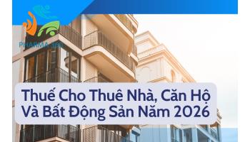 100 câu hỏi về thuế cho thuê nhà, căn hộ và bất động sản 2026