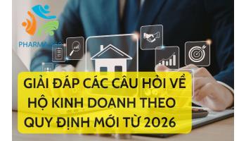100 câu hỏi thường gặp về hộ kinh doanh, cá nhân kinh doanh năm 2026
