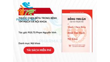 PDF THUỐC CHẸN BÊTA TRONG BỆNH TIM MẠCH VÀ NỘI KHOA - PGS.TS Phạm Nguyễn Vinh