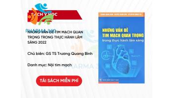 Tải miễn phí PDF Những Vấn Đề Tim Mạch Quan Trọng Trong Thực Hành Lâm Sàng 2022