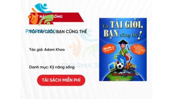 PDF Tôi tài giỏi, bạn cũng thế - Adam Khoo