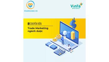 [VINFA] - TUYỂN DỤNG:  Chuyên viên Trade Marketing (Ngành Dược)